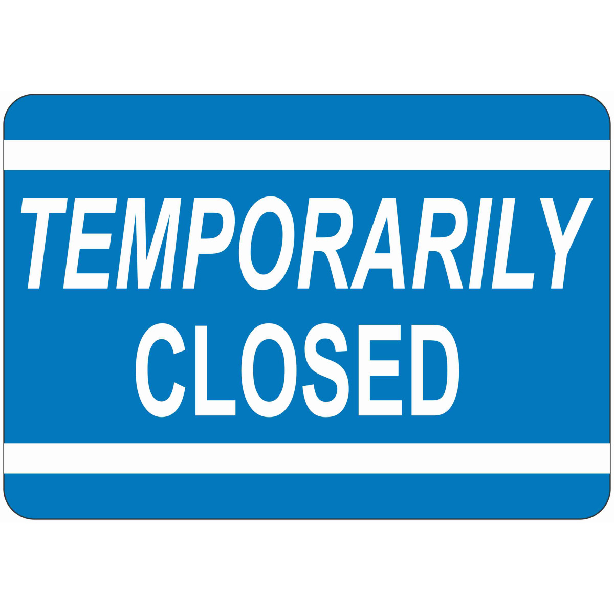 Temporarily Closed custom signs